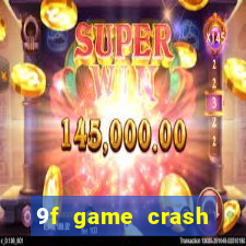 9f game crash ganhar dinheiro